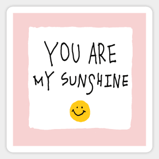 You are my sunshine! Magnet